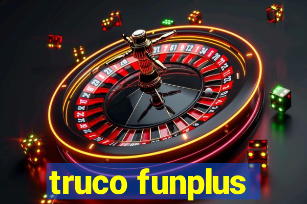 truco funplus