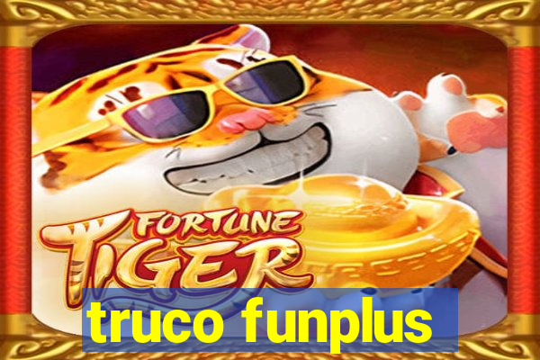 truco funplus