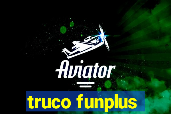 truco funplus