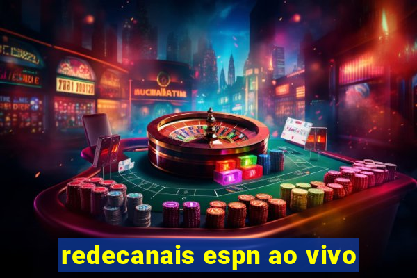 redecanais espn ao vivo