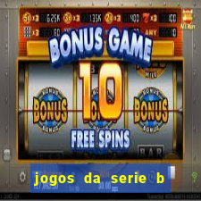 jogos da serie b de hoje