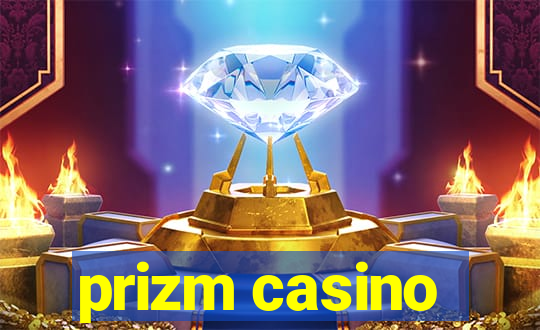 prizm casino