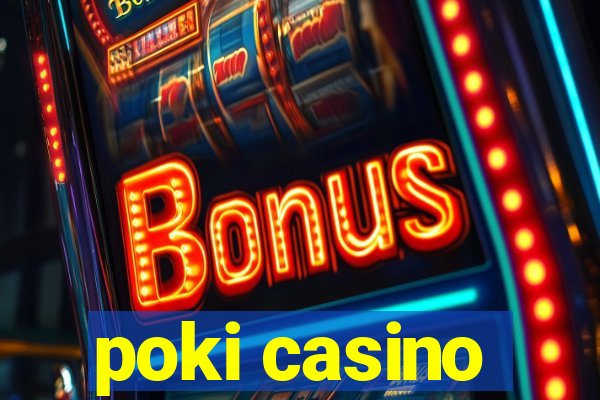 poki casino