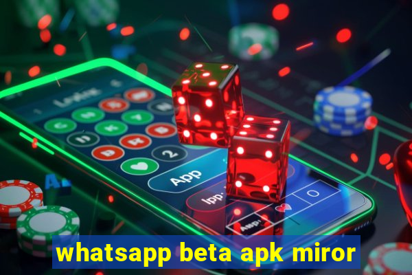 whatsapp beta apk miror