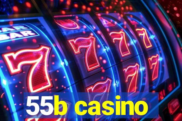 55b casino