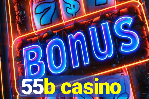 55b casino