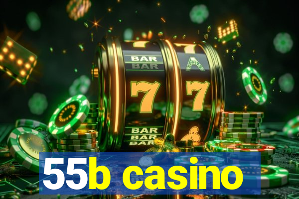 55b casino