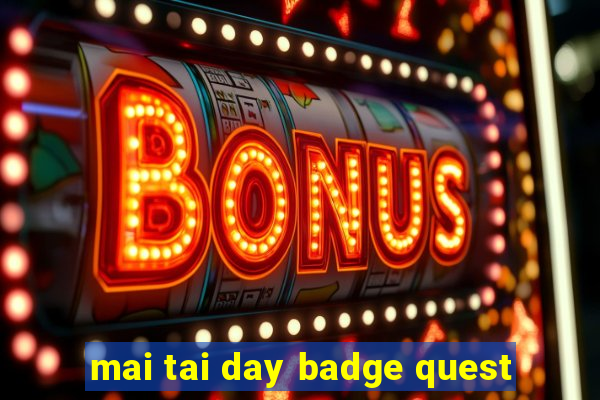 mai tai day badge quest