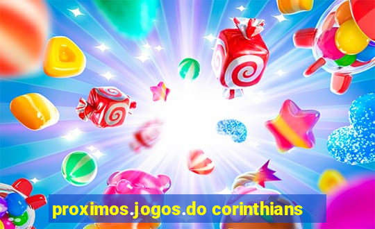 proximos.jogos.do corinthians