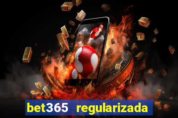 bet365 regularizada no brasil