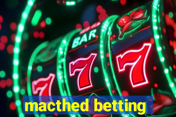 macthed betting