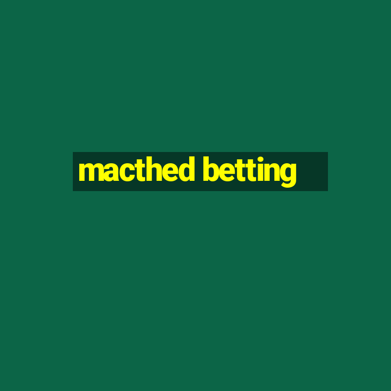 macthed betting