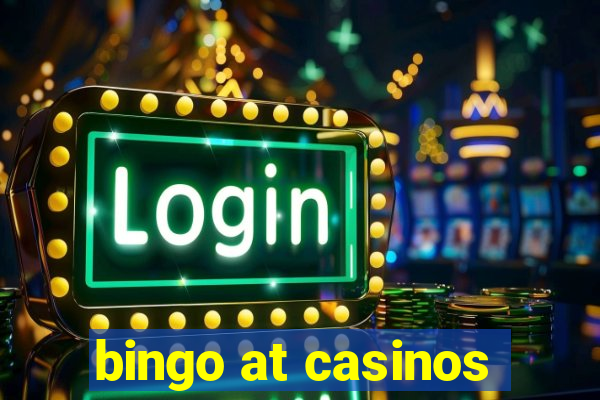 bingo at casinos