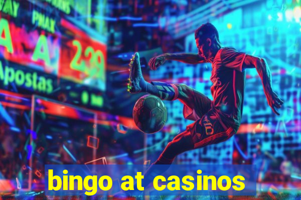 bingo at casinos