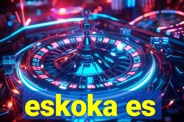 eskoka es