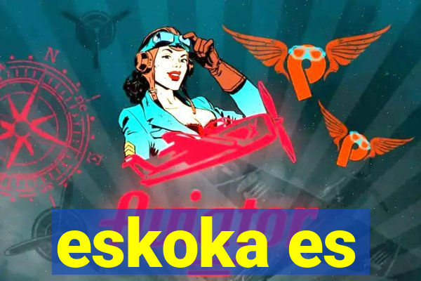 eskoka es