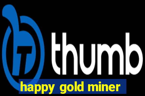 happy gold miner