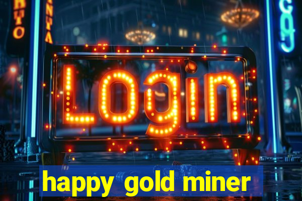 happy gold miner