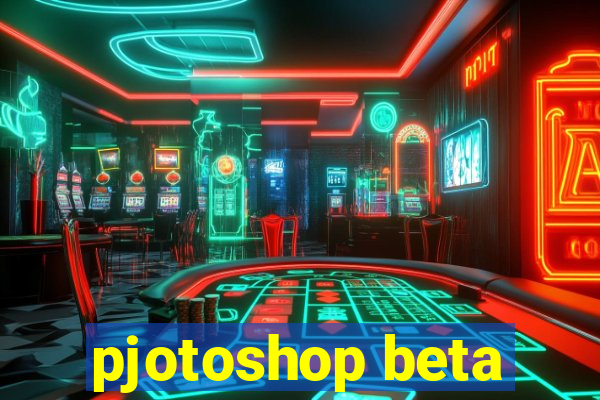 pjotoshop beta