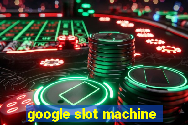 google slot machine