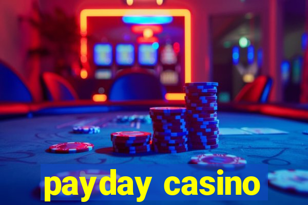 payday casino