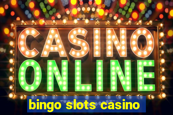 bingo slots casino