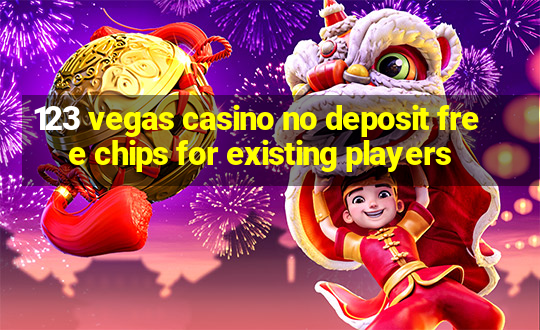 123 vegas casino no deposit free chips for existing players