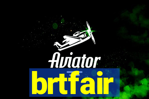 brtfair