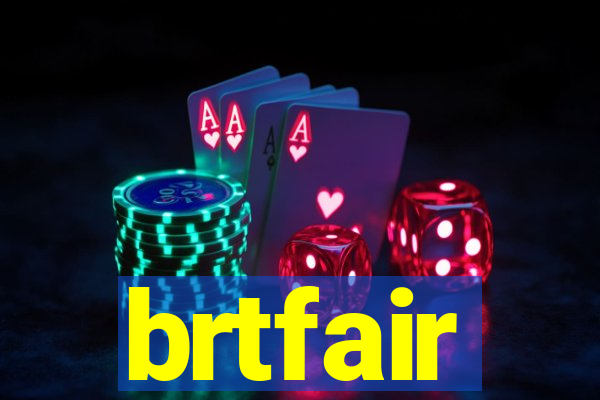 brtfair