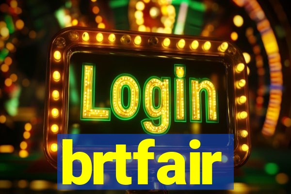 brtfair