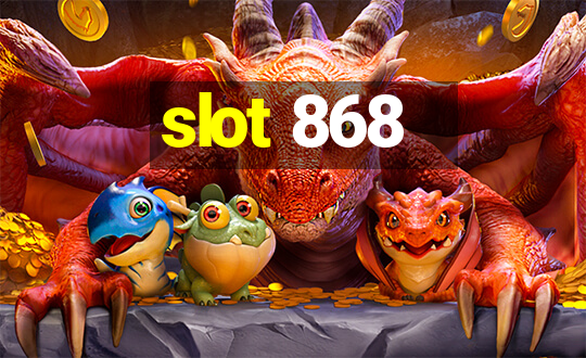 slot 868