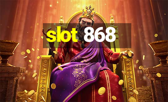 slot 868