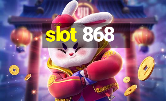 slot 868