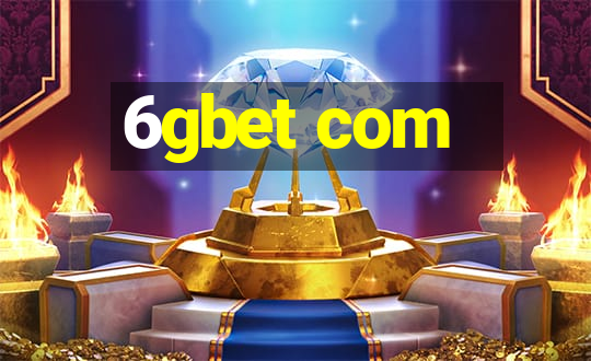 6gbet com