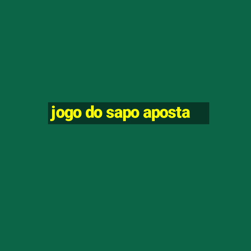 jogo do sapo aposta