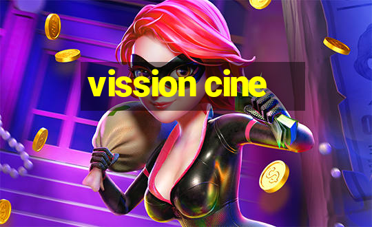 vission cine