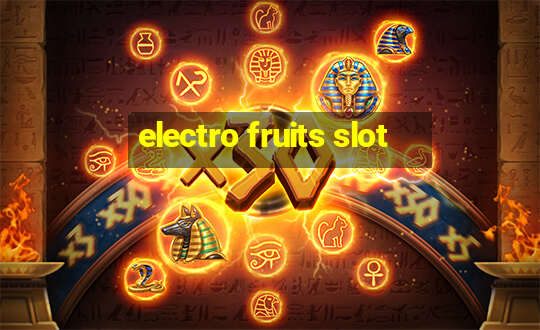 electro fruits slot