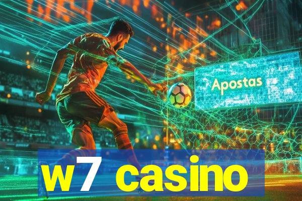 w7 casino