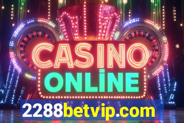 2288betvip.com