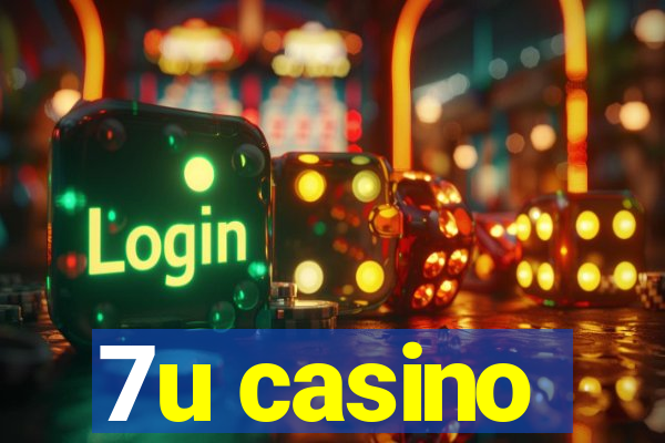 7u casino