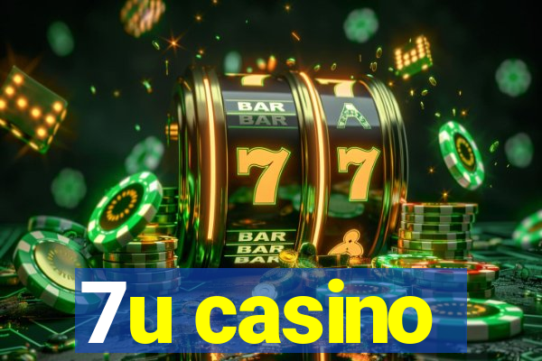 7u casino