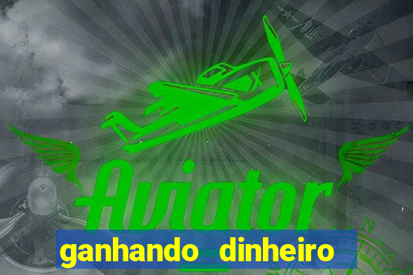 ganhando dinheiro jogando online