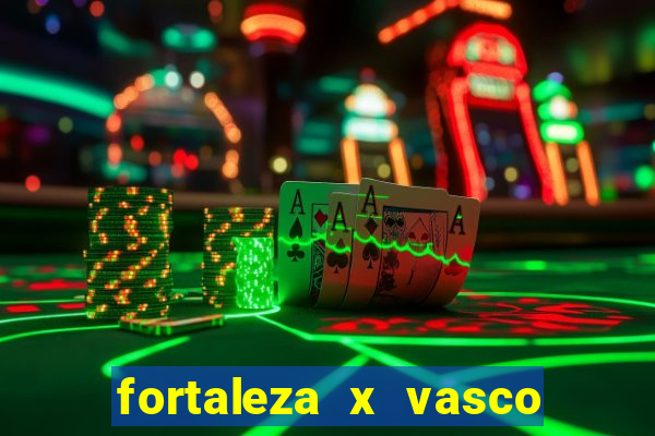 fortaleza x vasco da gama palpites