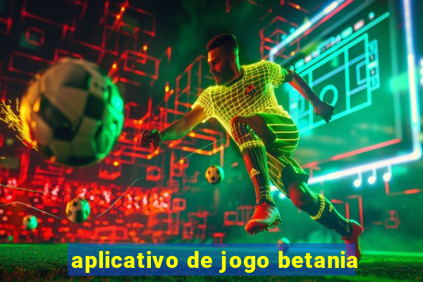 aplicativo de jogo betania