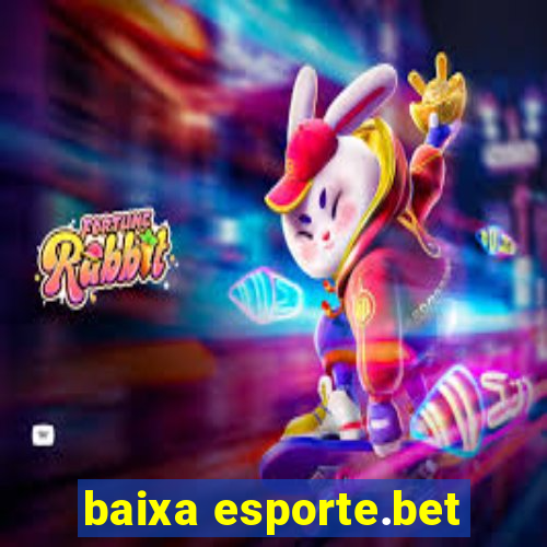 baixa esporte.bet