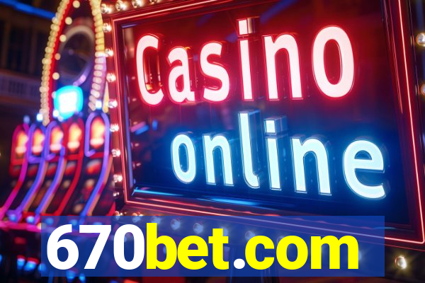 670bet.com