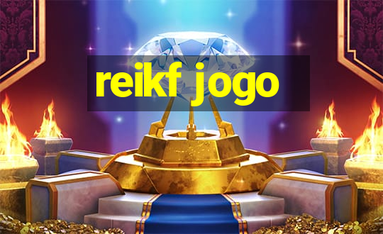 reikf jogo