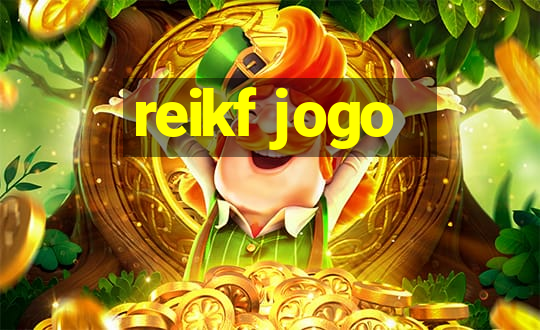 reikf jogo