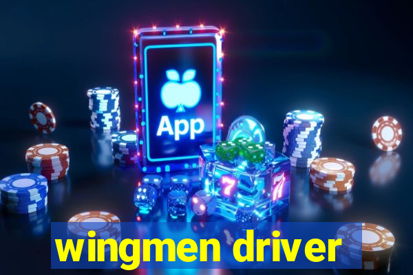 wingmen driver