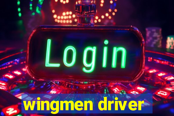 wingmen driver